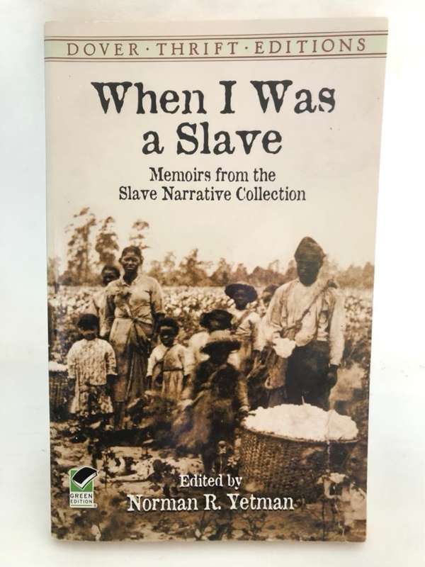 When I was a Slave - Norman R. Yetman,Federal Writers' Project