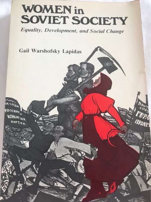 Women in Soviet Society - Gail Warshofsky Lapidus