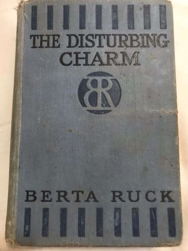 The Disturbing Charm - Berta Ruck