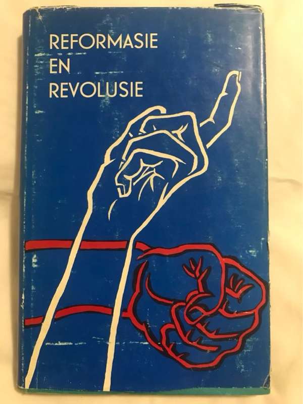 Reformasie en Rewolusie - S.C.W.Duvenage