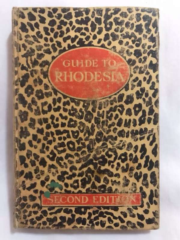 Guide to Rhodesia for the use of  Tourists and Settlers