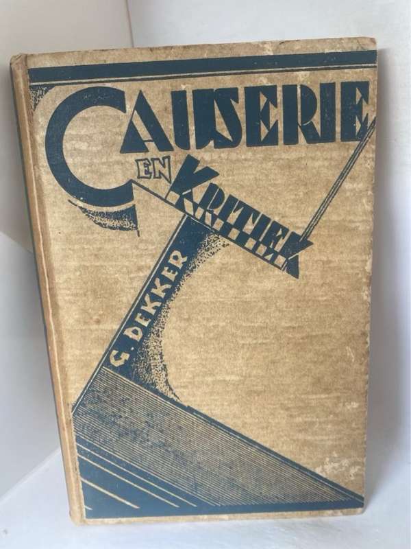 Causerie En Kritiek - G.Dekker