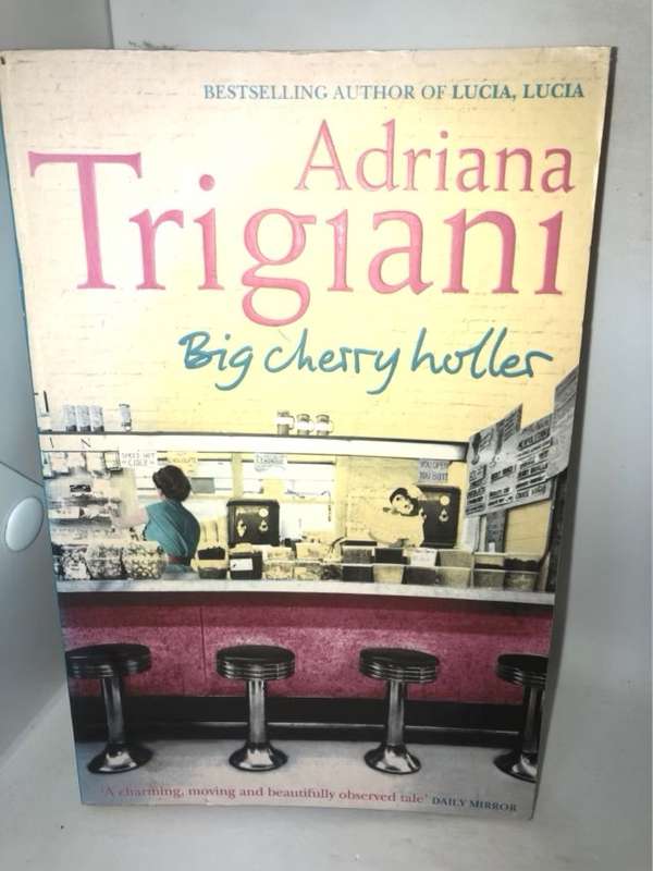 Big Cherry Holler - Adriana Trigiani