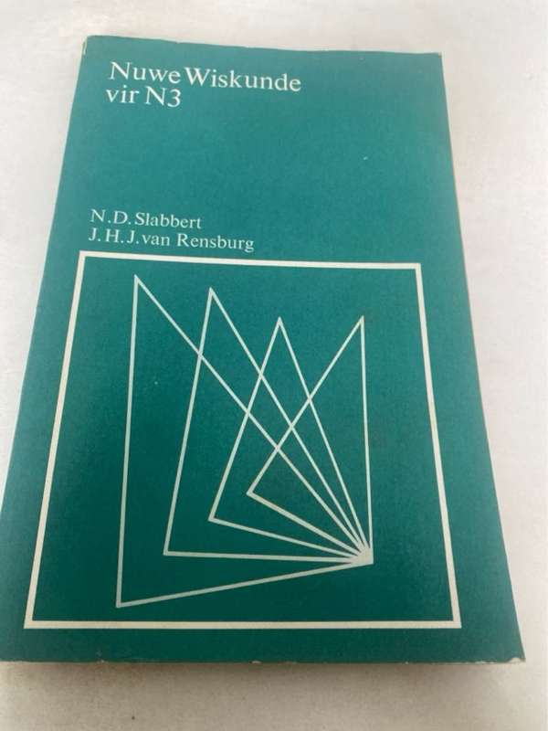Nuwe Wiskunde Vir N3 - D.D.Slabbert En J.H.J. Van Rensburg