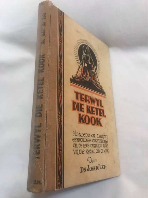 Terwyl die Ketel Kook - John Du Toit