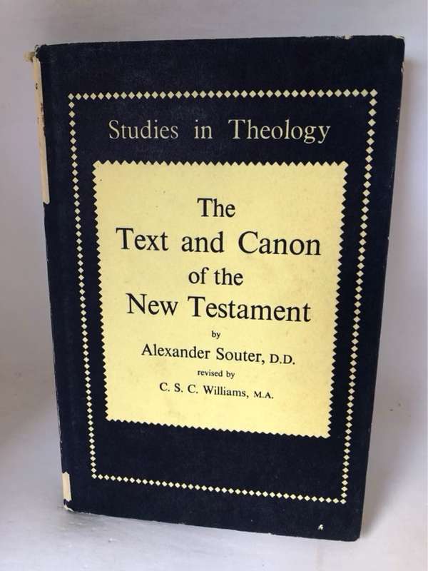The Text and Canon of the New Testament - Alexander Souter