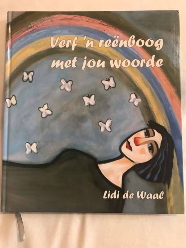 Verf 'n ReenboogMet Jou Woorde - Lidi De Waal