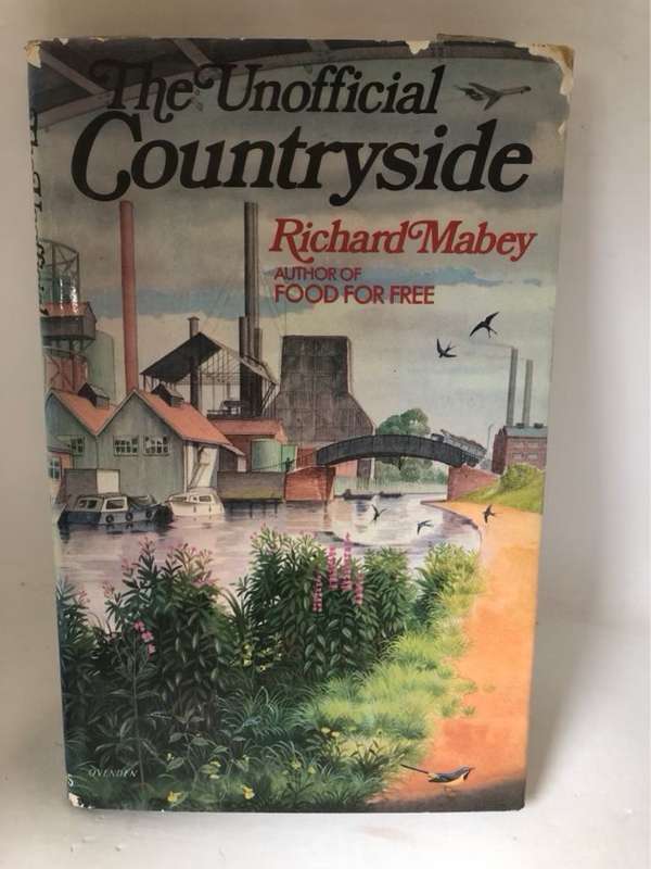 The Unofficial Countryside - Richard Mabey