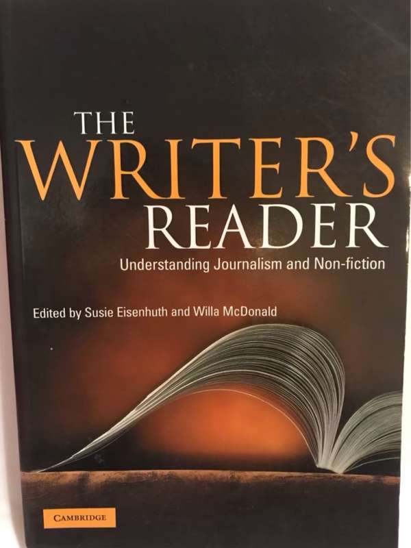 The Writer's Reader, Understanding Journalism and Non-Fiction - Susie Eisenhuth, Willa McDonald