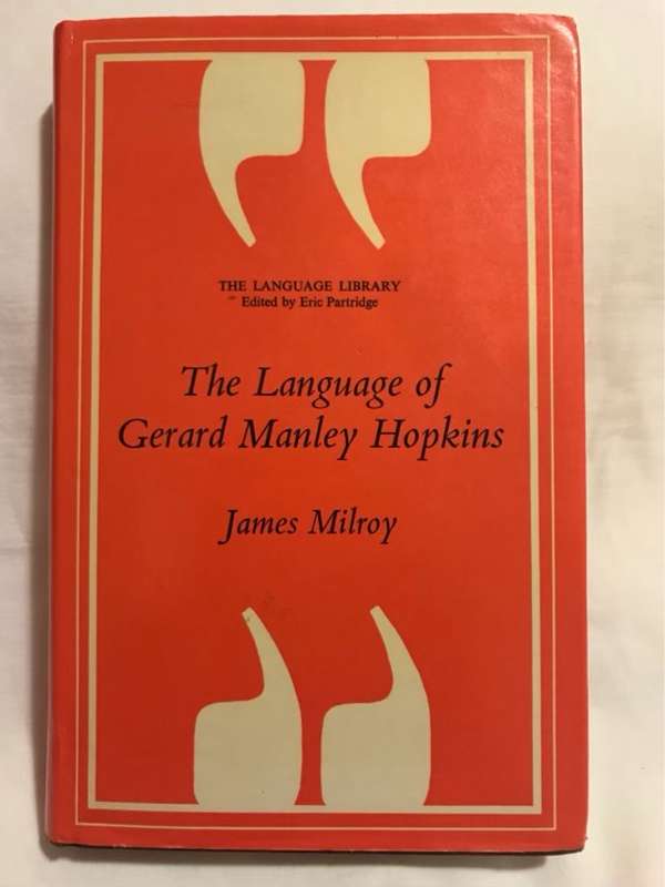 The Language Of Gerard Manley Hopkins - James Milroy