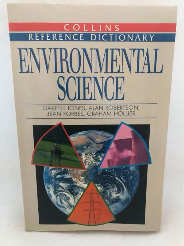 Collins Dictionary of Environmental Science, environmental science - Gareth E. Jones