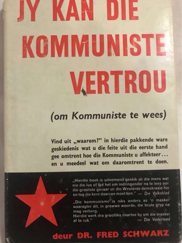 Jy kan die Kommuniste Vertrou - Dr.Fred Schwarz (vertaal in Afrikaans deur Timo Kriel)