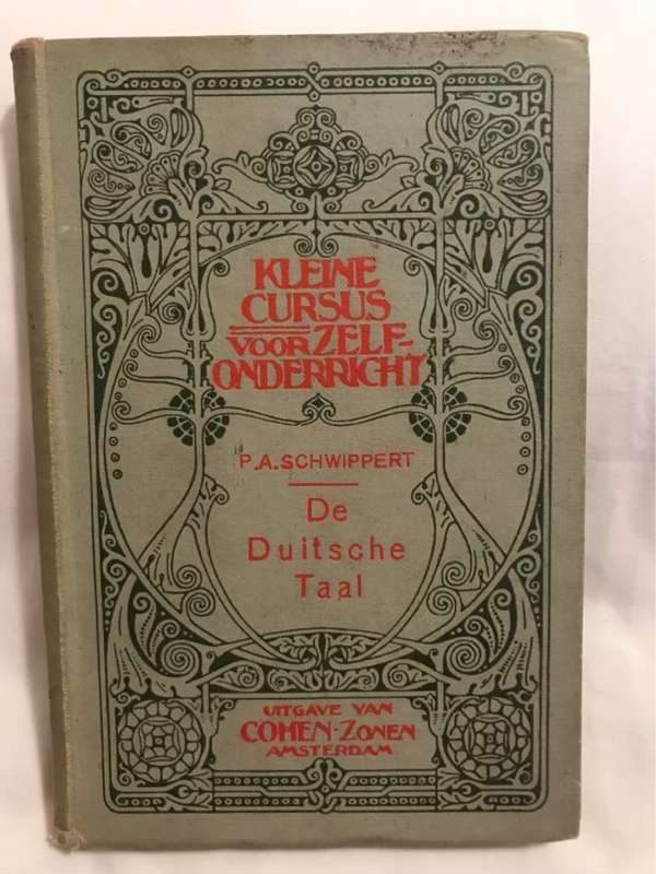 De Duitsche Taal 1900, Kleine Cursus voor Zelfonderricht - P.A.Schwippert