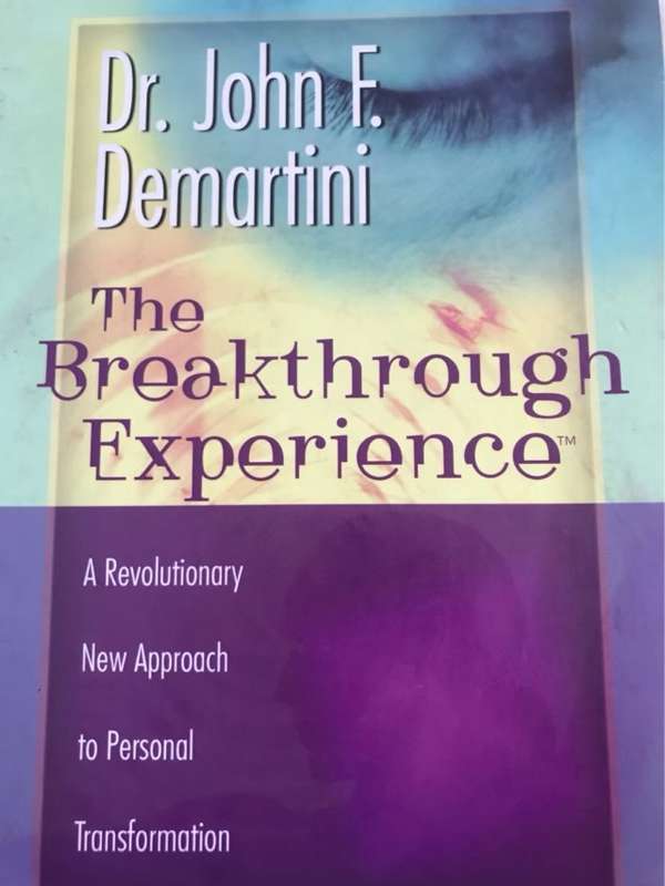 The Breakthrough Experience - John F. Demartini