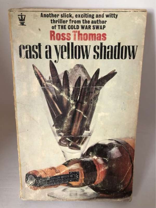 Cast a Yellow Shadow - Ross Thomas