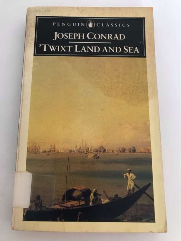 Twixt Land and Sea, Three Tales - Joseph Conrad