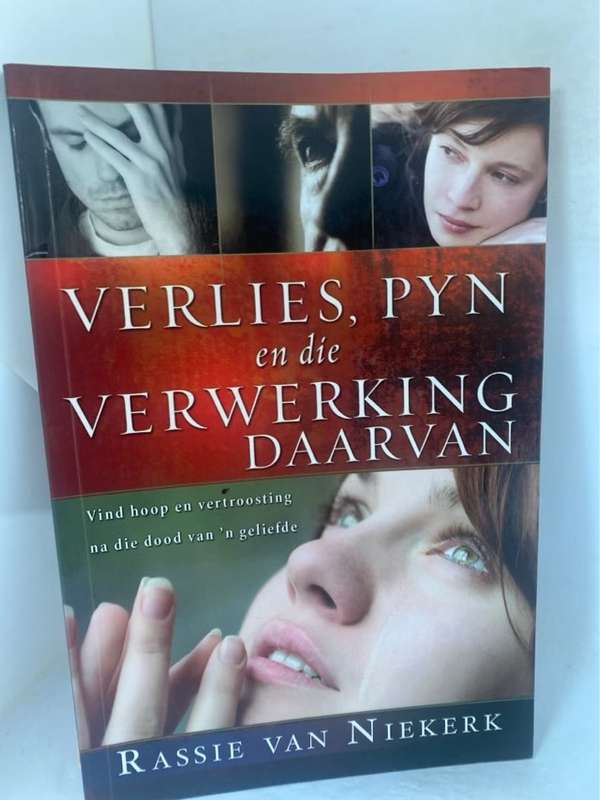 Verlies, pyn en die verwerking daarvan - Rassie Van Niekerk