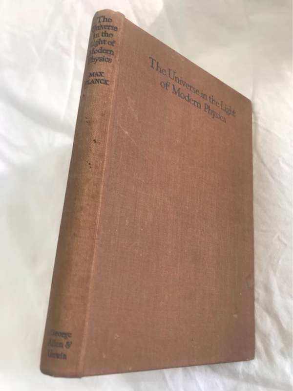 The Universe in the Light of Modern Physics - Max Planck