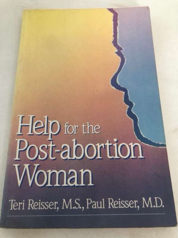 Help for the Post-abortion Woman - Teri K. Reisser