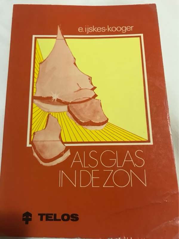 Als Glas In De Zon - e.ijskes-kooger