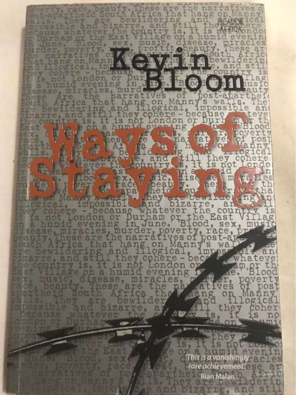 Ways Of Staying - Kevin Bloom