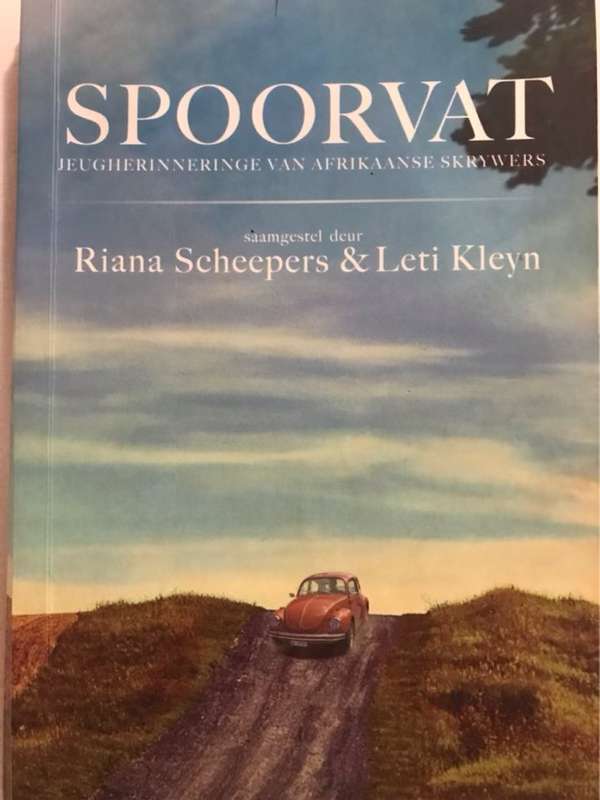 Spoorvat, Jeugherinneringe van Afrikaanse skrywers - Riana Scheepers&Leti Kleyn