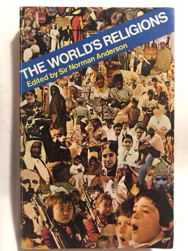 The Worlds Religions - Sir Norman Anderson