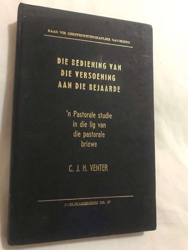 Die Bediening van die Versoening aan die Bejaarde - C.J.H.Venter