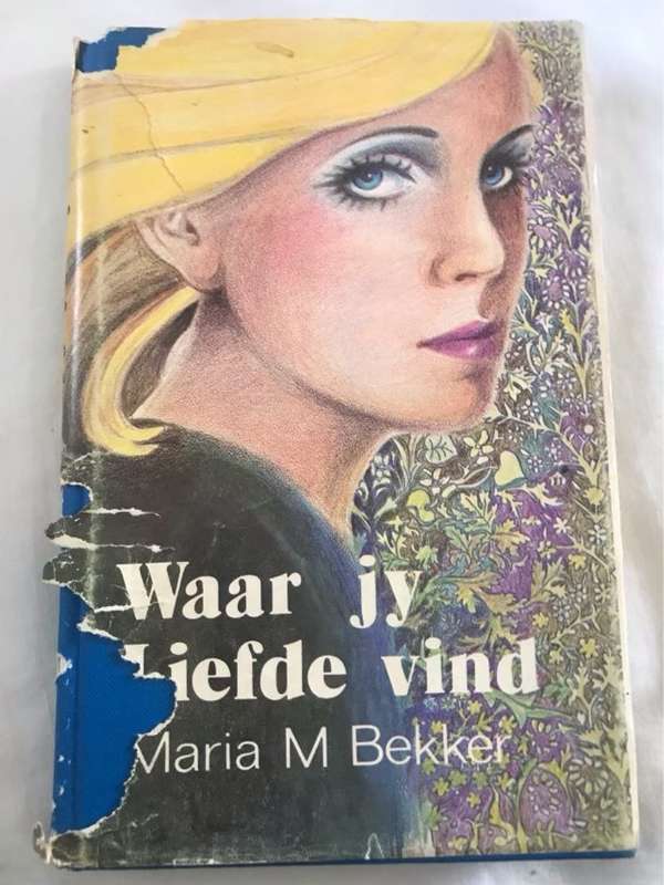 Waar Jy Liefde Vind - Maria M.Bekker