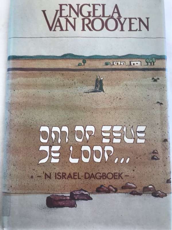 Om Op Eeue Te Loop - Engela Van Rooyen
