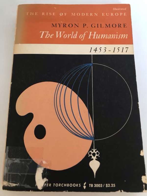 The World of Humanism1453-1517 - Myron P.Gilmore