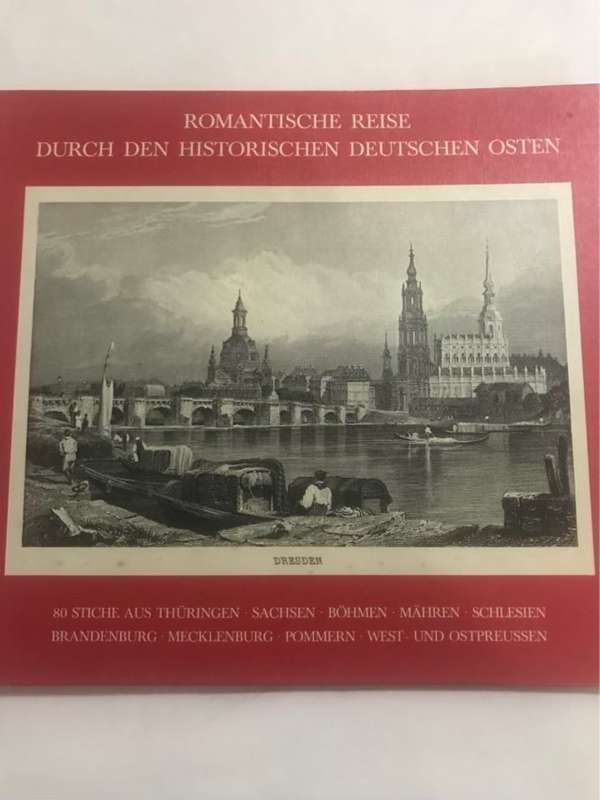 Romantische Reise Durch Den Historischen Deutschen Osten - Wolfgang Schwarze