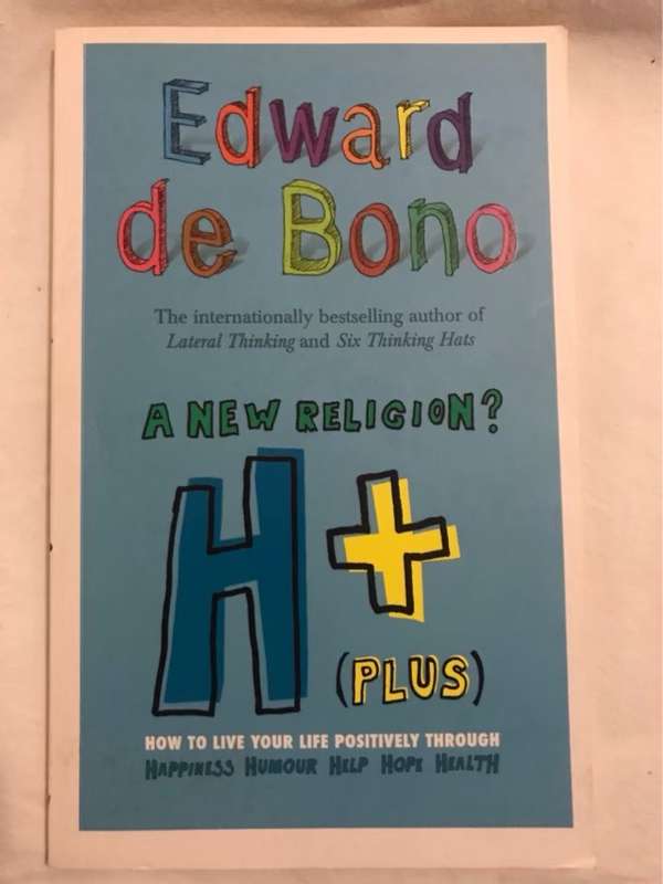 A New Religion? H+ (Plus) - Edward De Bono