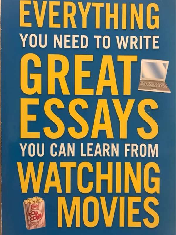 Everything you need to write great essays you can learn from watching movies - Jay Ph.D. Douglas