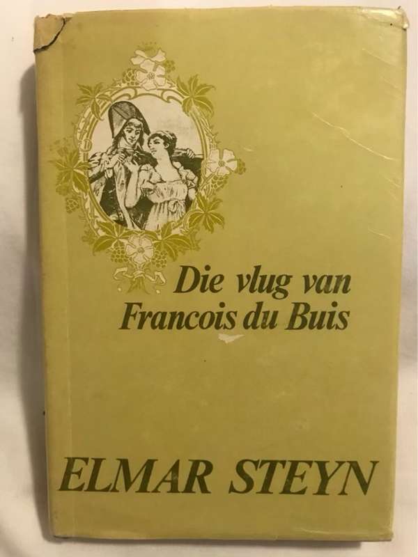 Die Vlug van Francois Du Buis - Elmar Steyn