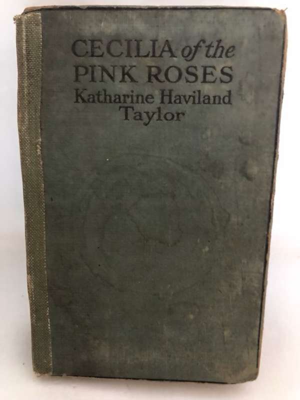Cecilia of the Pink Roses - Katharine H.Taylor