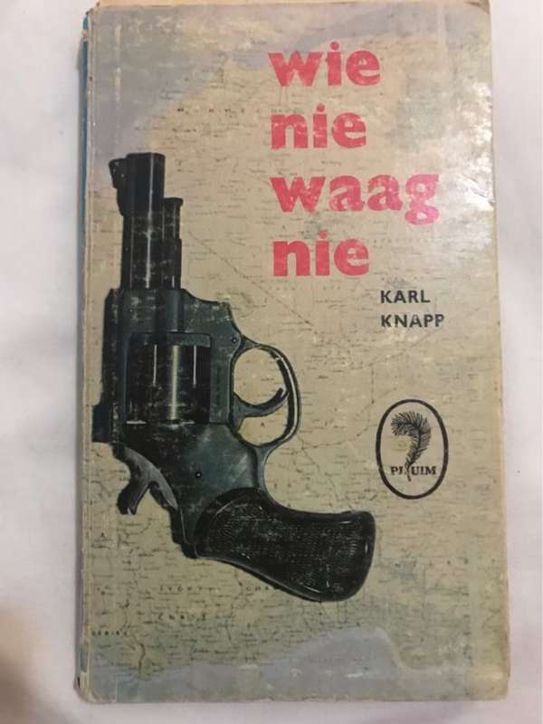 Wie nie Waag nie - Karl Knapp