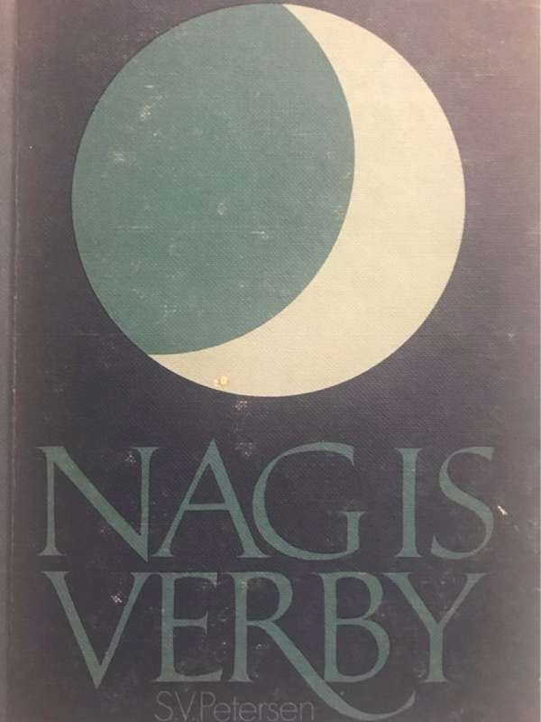 Nag Is Verby - S.V.Petersen