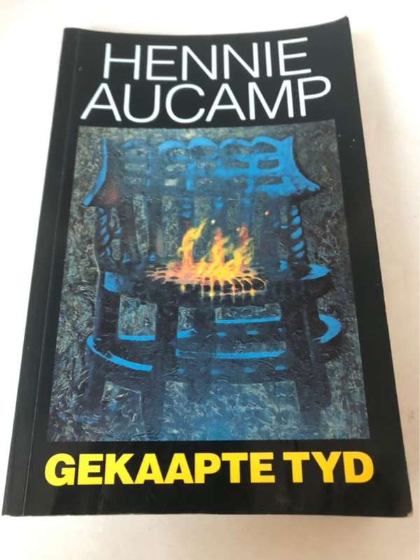 Gekaapte tyd, n kladboek, september 1994-maart 1995 - Hennie Aucamp
