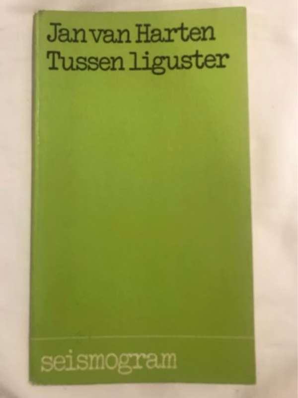 Tussen Liguster - Jan Van Harten
