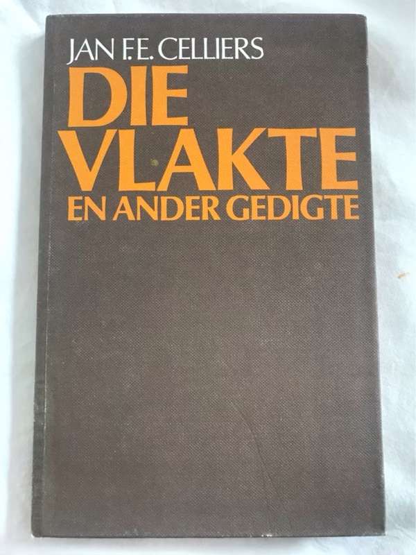 Die Vlakteen ander gedigte - Jan F.E.Celliers