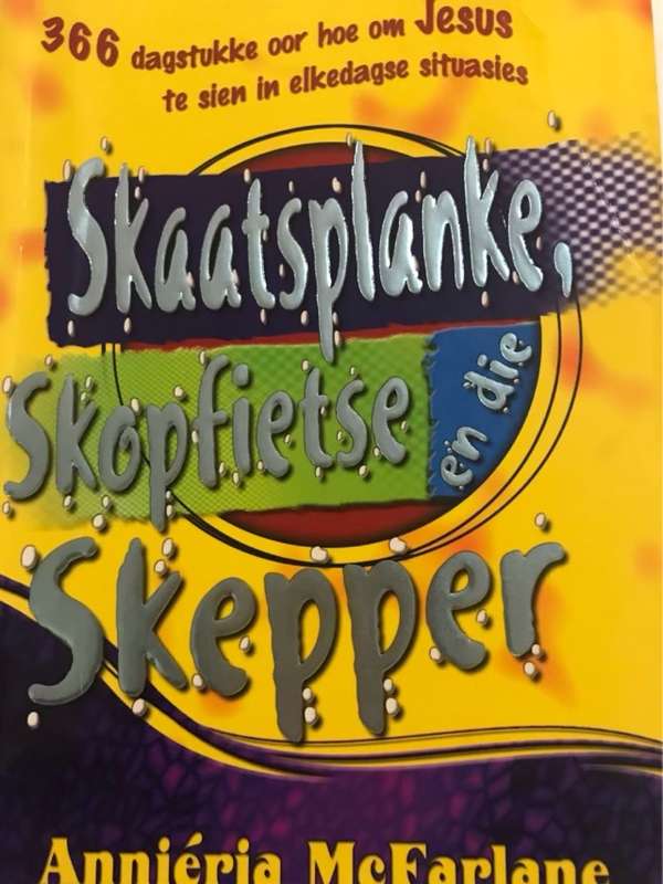 Skaatsplanke, skopfietse en die Skepper - Annieria McFarlane
