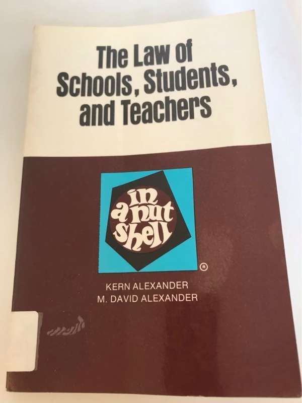 The Law of Schools, Students and Teachers - Kern And M.David Alexander