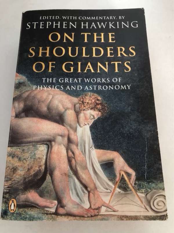 On the Shoulders of Giants, The Great Works of Physics and Astronomy - Stephen W. Hawking