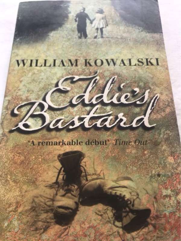 Eddie's Bastard, A Novel - William Kowalski