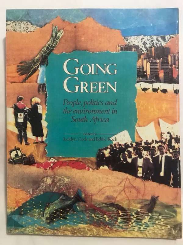 Going Green, People, Politics and the Environment in South Africa - Jacklyn Cock, Eddie Koch