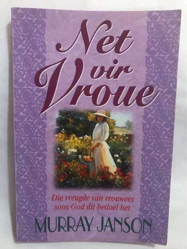Net vir vroue, die vreugde van vrouwees soos God dit bedoel het - Murray Janson