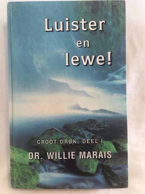 Luister en lewe! [grootdruk]. Deel 1 - Willie Marais