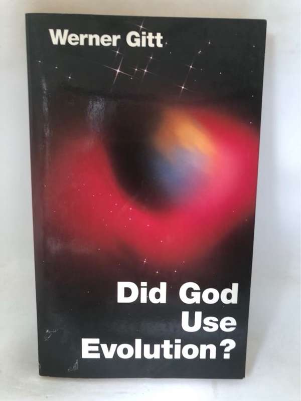 Did God Use Evolution? - Werner Gitt