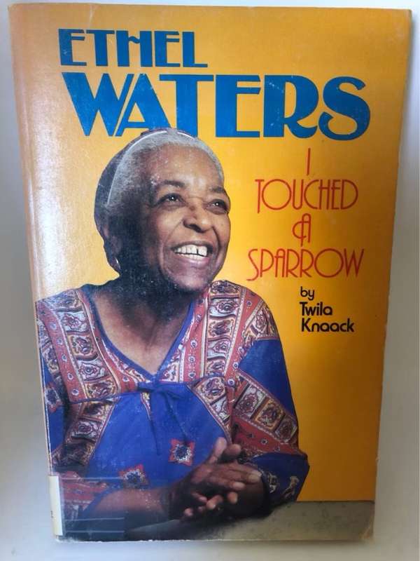 Ethel WatersI Touched a Sparrow - Twila Knaack